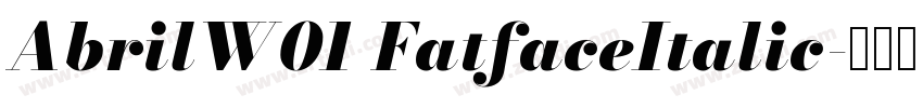 AbrilW01 FatfaceItalic字体转换